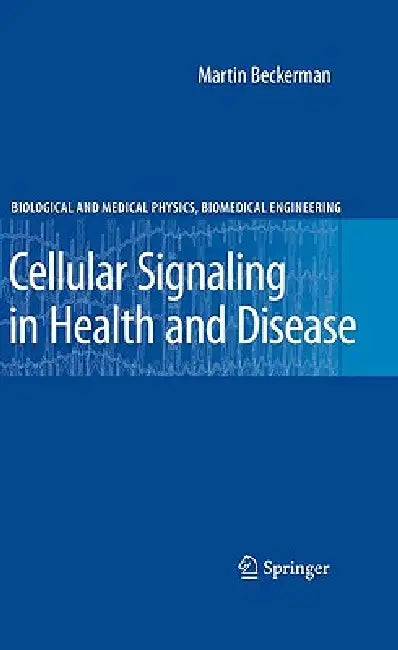 Cellular Signaling in Health and Disease by Martin Beckerman