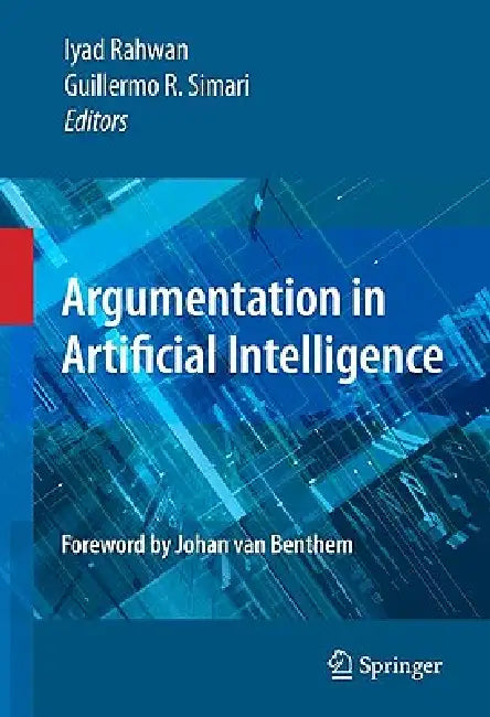 Argumentation in Artificial Intelligence by Iyad Rahwan