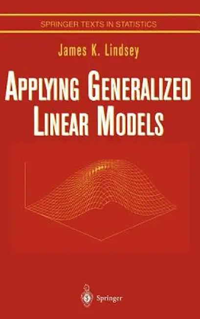 Applying Generalized Linear Models by James K. Lindsey