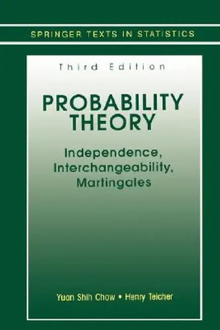 Probability Theory by Yuan Shih Chow