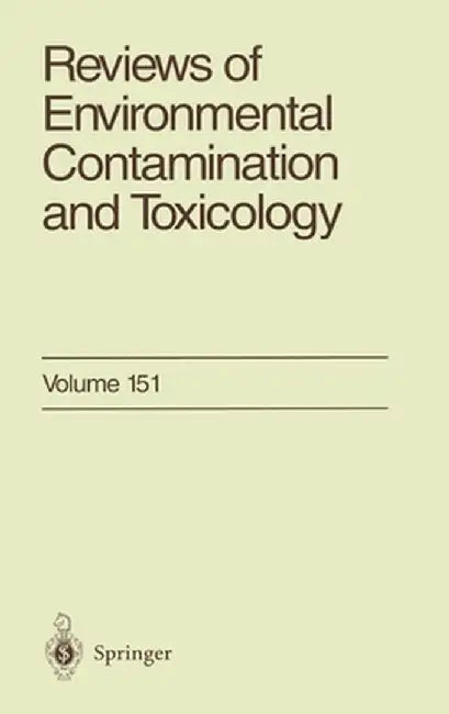 Reviews of Environmental Contamination and Toxicology 151 by George W. Ware