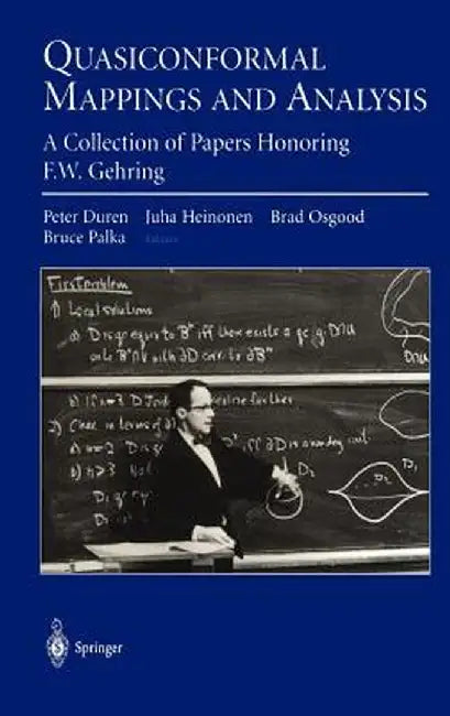 Quasiconformal Mappings and Analysis: A Collection of Papers Honoring F.W. Gehring by Peter Duren