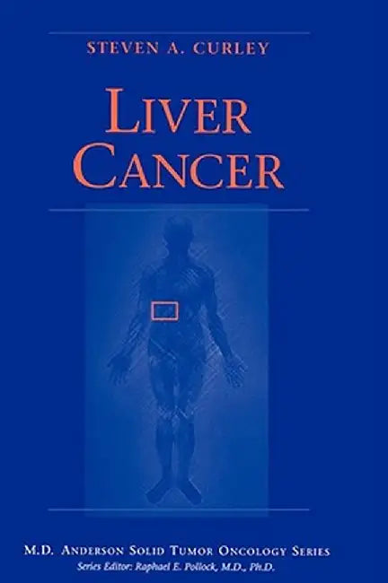 Liver Cancer by Steven A. Curley