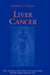 Liver Cancer by Steven A. Curley