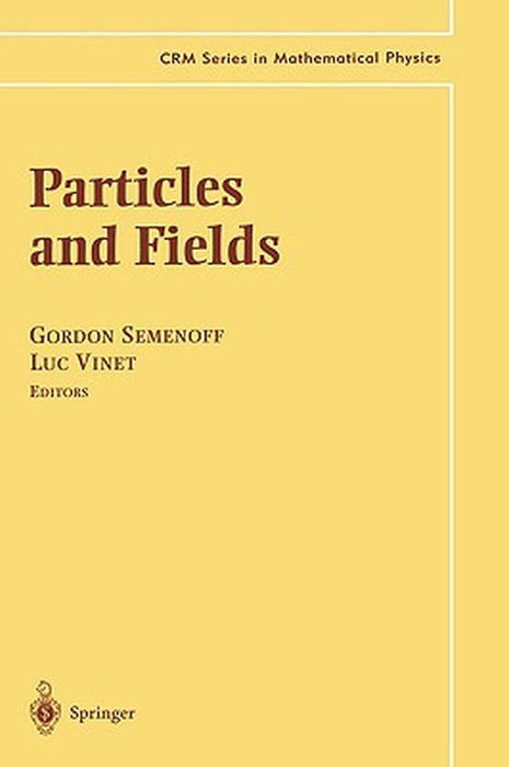 Particles and Fields by Gordon W. Semenoff