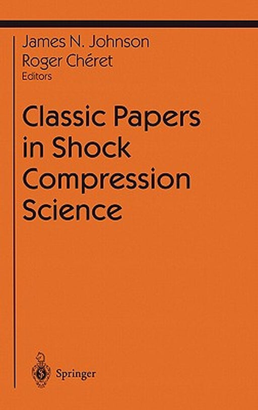 Classic Papers in Shock Compression Science by James N. Johnson