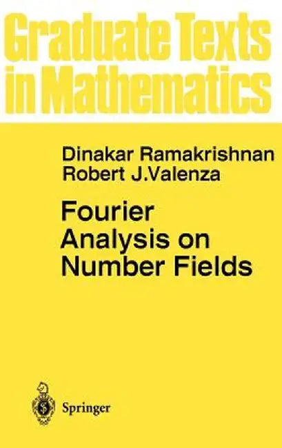 Fourier Analysis on Number Fields by Dinakar Ramakrishnan