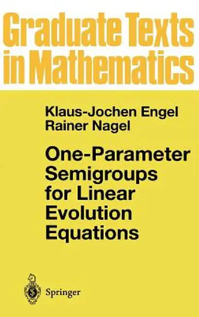 One-Parameter Semigroups for Linear Evolution Equations by Klaus-Jochen Engel