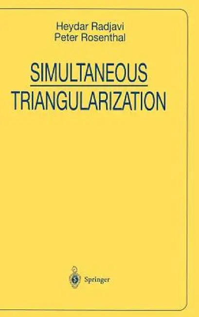 Simultaneous Triangularization by Heydar Radjavi