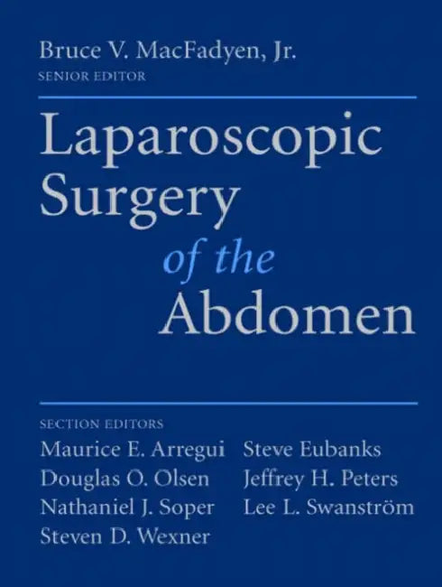 Laparoscopic Surgery of the Abdomen by Bruce V. Macfadyen Jr, Maurice Arregui, Steve Eubanks