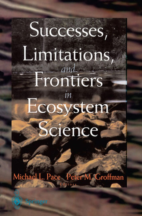 Successes, Limitations, and Frontiers in Ecosystem Science by Groffman