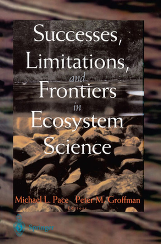 Successes, Limitations, and Frontiers in Ecosystem Science by Groffman