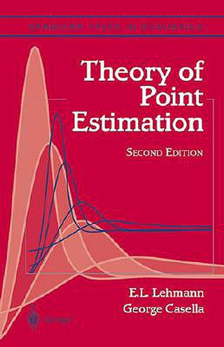 Theory of Point Estimation by Erich L. Lehmann