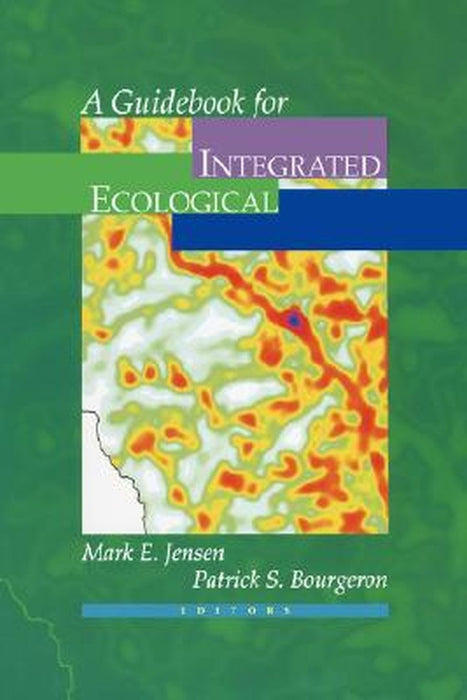 A Guidebook for Integrated Ecological Assessments by Mark E. Jensen