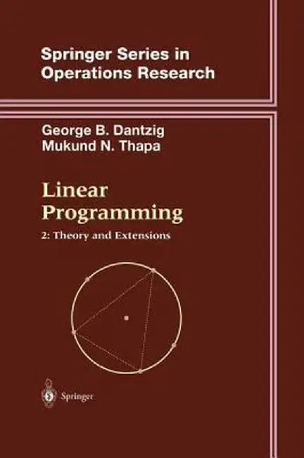 Linear Programming 2: Theory and Extensions by George B. Dantzig