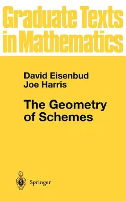 The Geometry of Schemes by David Eisenbud