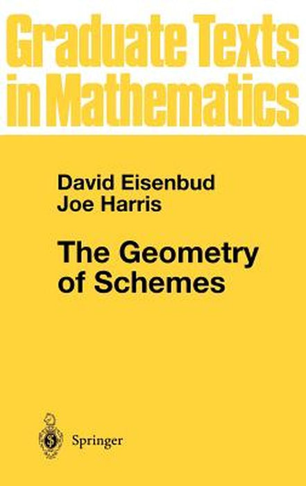 The Geometry of Schemes by David Eisenbud