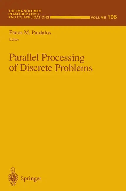 Parallel Processing of Discrete Problems by P. M. Pardalos