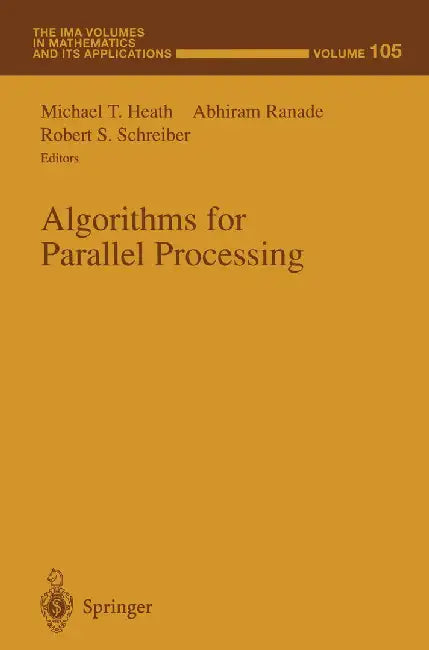 Algorithms for Parallel Processing by Michael T. Heath