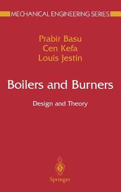 Boilers and Burners by Prabir Basu