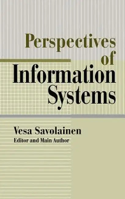 Perspectives of Information Systems by Vesa Savolainen