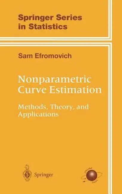 Nonparametric Curve Estimation: Methods, Theory, and Applications by Sam Efromovich