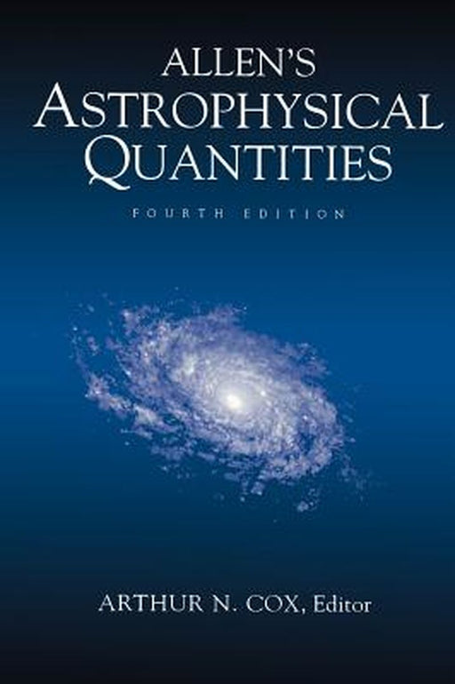 Allen's Astrophysical Quantities by Arthur N. Cox