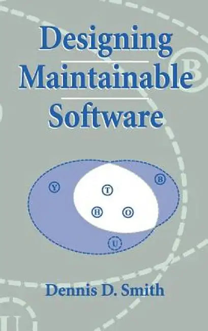 Designing Maintainable Software by Dennis D. Smith