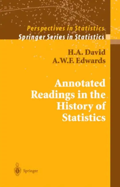 Annotated Readings in the History of Statistics by H. a. David, A. W. F. Edwards