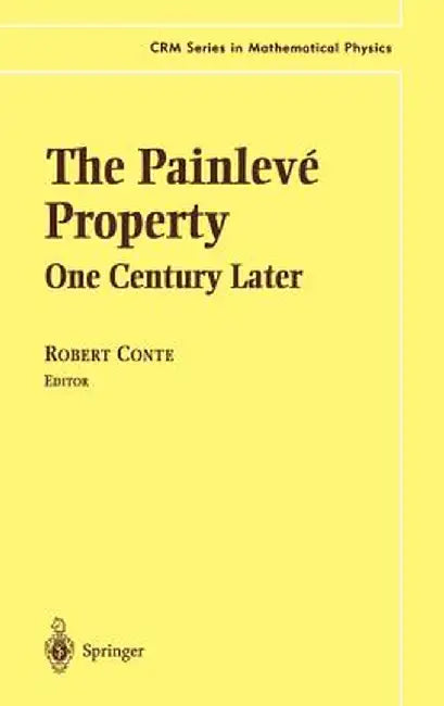 The Painlevé Property: One Century Later by Robert Conte