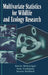 Multivariate Statistics for Wildlife and Ecology Research by Kevin McGarigal