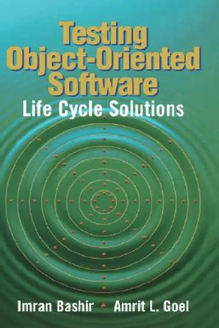 Testing Object-Oriented Software: Life Cycle Solutions by Imran Bashir