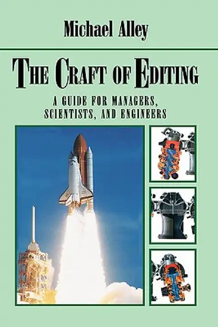 The Craft of Editing: A Guide for Managers, Scientists, and Engineers by Michael Alley