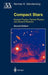 Compact Stars: Nuclear Physics, Particle Physics, and General Relativity by Norman K. Glendenning