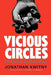 Vicious Circles: The Mafia in the Marketplace by Jonathan Kwinty