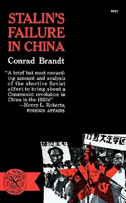 Stalin's Failure in China by Conrad Brandt