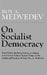 On Socialist Democracy by Roy A. Medredev