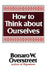 How to Think about Ourselves by Bonaro Wilkins Overstreet