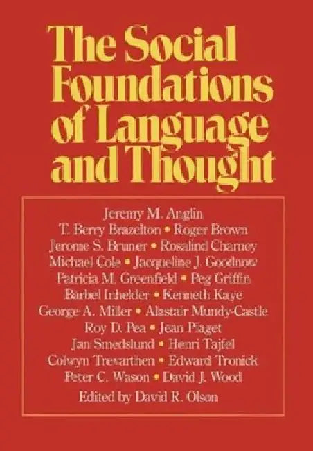 The Social Foundations of Language and Thought by David R. Olson