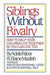 Siblings Without Rivalry: How to Help Your Children Live Together So You Can Live Too by Adele Faber