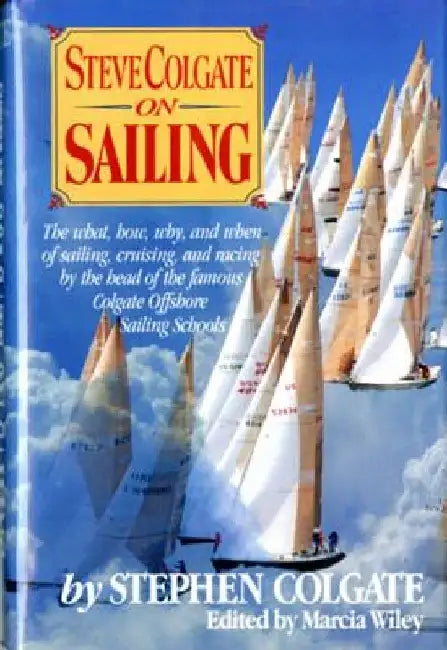 Steve Colgate on Sailing by Steve Colgate