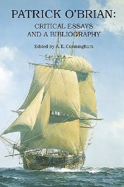 Patrick O'Brian: Critical Essays and a Bibliography by Patrick O'Brian