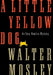 Little Yellow Dog by Walter Mosley
