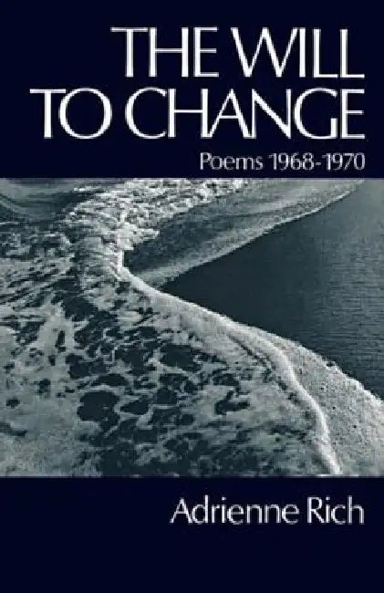 The Will to Change: Poems 1968-1970 by Adrienne Cecile Rich