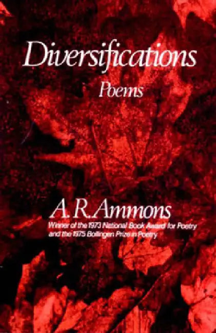 Diversifications: Poems by A. R. Ammons