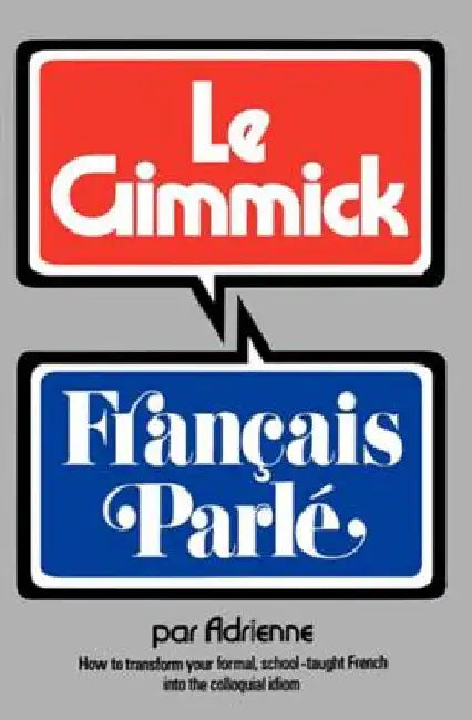 Gimmick I: Francais Parle by Adrienne Penner