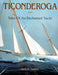 Ticonderoga: Tales of an Enchanted Yacht by Jack A. Somer