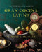 Gran Cocina Latina: The Food of Latin America by Maricel E. Presilla