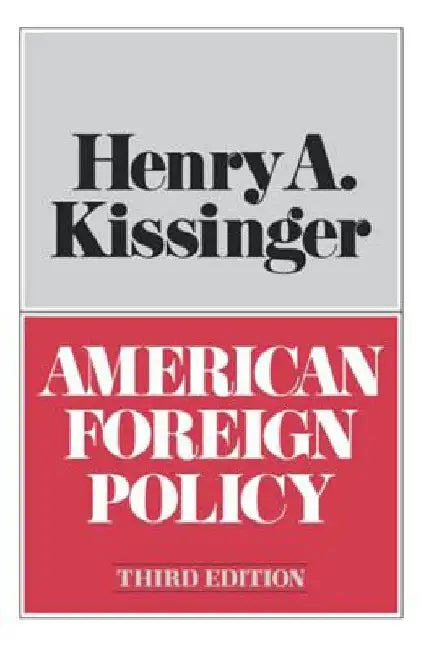 American Foreign Policy Third Edition by Henry a. Kissinger