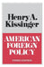 American Foreign Policy Third Edition by Henry a. Kissinger